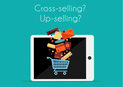 Cum să creșteți vânzările prin tehnici de cross selling și up selling